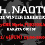 TyCHE Maria福岡イベント【 h.NAOTOカスタムオーダー会】2022年11月6日(日）